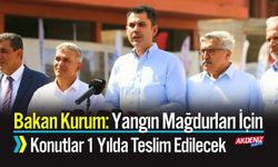 Bakan Kurum: Yangın Konutları 1 Yılda Teslim Edilecek