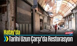 Hatay Tarihi Uzun Çarşı’da Restorasyon