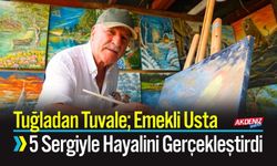 Tuğladan Tuvale: Emekli Usta 5 Sergiyle Hayalini Gerçekleştirdi