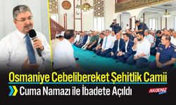 Osmaniye’de Cebelibereket Şehitlik Camii İbadete Açıldı