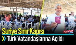 Türk Vatandaşlarına Suriye Sınır Kapısı Açıldı