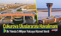 Çukurova Uluslararası Havalimanı İlk Yılında 5 Milyon Yolcu