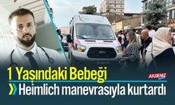 Heimlich Manevrasıyla 1 Yaşındaki Bebeği Kurtardı