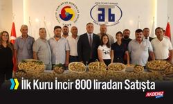 İlk Kuru İncir 800 liradan Satışta