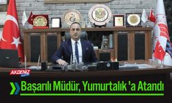 Başarılı İlçe Müdürü Yumurtalik'a Atandı