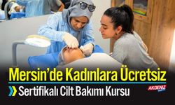 Mersin’de Kadınlara Ücretsiz Sertifikalı Cilt Bakımı Kursu