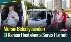 Mersin Belediyesinden Kanser Hastalarına Ulaşım Desteği