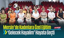Mersin’de Kadınlara Özel Eğitim Programı