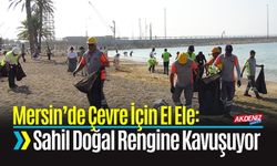 Mersin’de Çevre İçin El Ele: Sahil Doğal Rengine Kavuşuyor