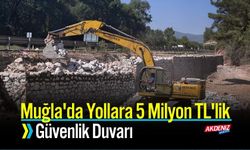 Muğla'da Yollara 5 Milyon TL'lik Güvenlik Duvarı