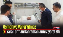 Vali Yılmaz Yaralı Orman İşçilerini Ziyaret Etti
