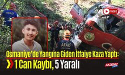 Osmaniye'de Orman yangınından acı haber: 1 şehit, 5 yaralı