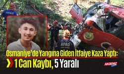 Osmaniye'de Orman yangınından acı haber: 1 şehit, 5 yaralı