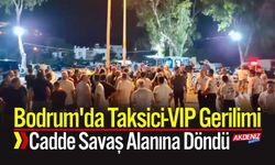 Bodrum'da Taksici-VIP Gerilimi: Cadde Savaş Alanına Döndü