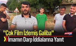 "Çok Film İzlemiş Galiba": İmamın Darp İddialarına Yanıt