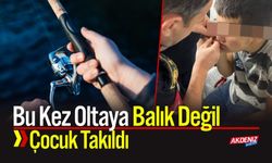 Bu Kez Oltaya Balık Değil Çocuk Takıldı