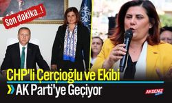 Son Dakika: CHP'li Çerçioğlu ve Ekibi AK Parti'ye Geçiyor