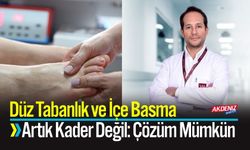 Düz Tabanlık ve İçe Basma Artık Kader Değil: Çözüm Mümkün