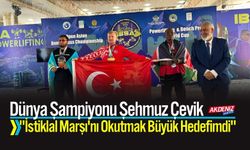 Dünya Şampiyonu Çevik: "İstiklal Marşı'nı Okutmak Büyük Hedefimdi"