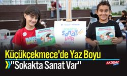 Küçükçekmece'de Yaz Boyu "Sokakta Sanat Var"