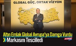 Altın Emlak Global Avrupa'ya Damga Vurdu: Markasını Tescilledi