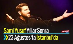 Sami Yusuf, Yıllar Sonra 23 Ağustos'ta İstanbul'da