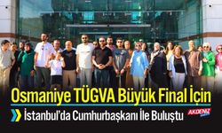 Osmaniye TÜGVA  Büyük Final İçin İstanbul’da Cumhurbaşkanı İle Buluştu