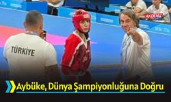 Osmaniyeli Aybüke, Dünya Şampiyonluğuna İlerliyor