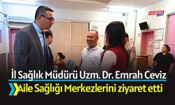 Osmaniye'de Aile Sağlığı Merkezlerine Ziyaret