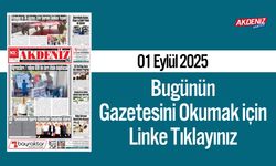 Akdeniz Gazetesi 01 Eylül’de Hangi Haberlere Yer Verdi?