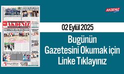 Akdeniz Gazetesi 02 Eylül’de Hangi Haberlere Yer Verdi?