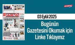 Akdeniz Gazetesi 03 Eylül’de Hangi Haberlere Yer Verdi?
