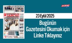 Akdeniz Gazetesi 23 Eylül’de Hangi Haberlere Yer Verdi?