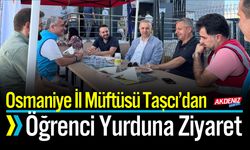 Osmaniye İl Müftüsü Taşcı’dan Öğrenci Yurduna Ziyaret