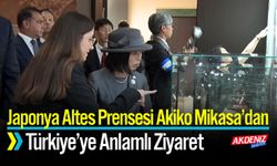 Japonya Altes Prensesi Akiko Mikasa’dan Türkiye’ye Ziyaret