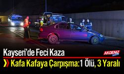 Kayseri’de feci kaza: 1 ölü 3 yaralı