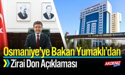 Osmaniye'ye Bakan Yumaklı'dan Zirai Don Açıklaması
