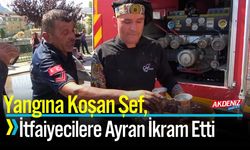 Yangına Koşan Şef, İtfaiyecilere Ayran İkram Etti