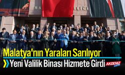 Malatya'nın Yeni Valilik Binası Hizmete Girdi
