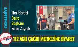 Osmaniye 112 Çağrı Merkeze Ziyaret