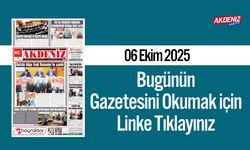 Akdeniz Gazetesi 06 Ekim’de Hangi Haberlere Yer Verdi?