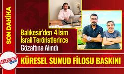Küresel Sumud Filosu Baskını: Balıkesir’den 4 İsim İsrail Askerlerince Gözaltına Alındı