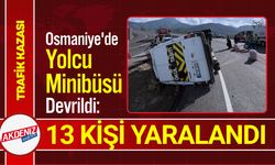 Osmaniye'de Yolcu Minibüsü Devrildi: 13 Kişi Yaralandı!