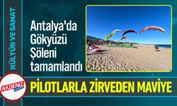 Antalya semalarında pilotlardan unutulmaz görüntüler