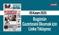 Akdeniz Gazetesi 05 Kasım’da Hangi Haberlere Yer Verdi?