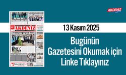 Akdeniz Gazetesi 13 Kasım’da Hangi Haberlere Yer Verdi?