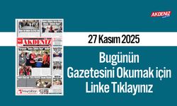 Akdeniz Gazetesi 27 Kasım’da Hangi Haberlere Yer Verdi?
