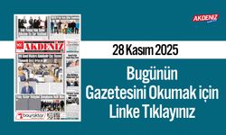 Akdeniz Gazetesi 28 Kasım’da Hangi Haberlere Yer Verdi?