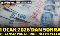 1 Ocak 2026’dan Sonra Beyansız Para Gönderilemeyecek