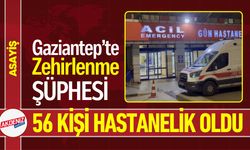Gaziantep’te Zehirlenme: 56 Kişi Hastaneye Kaldırıldı